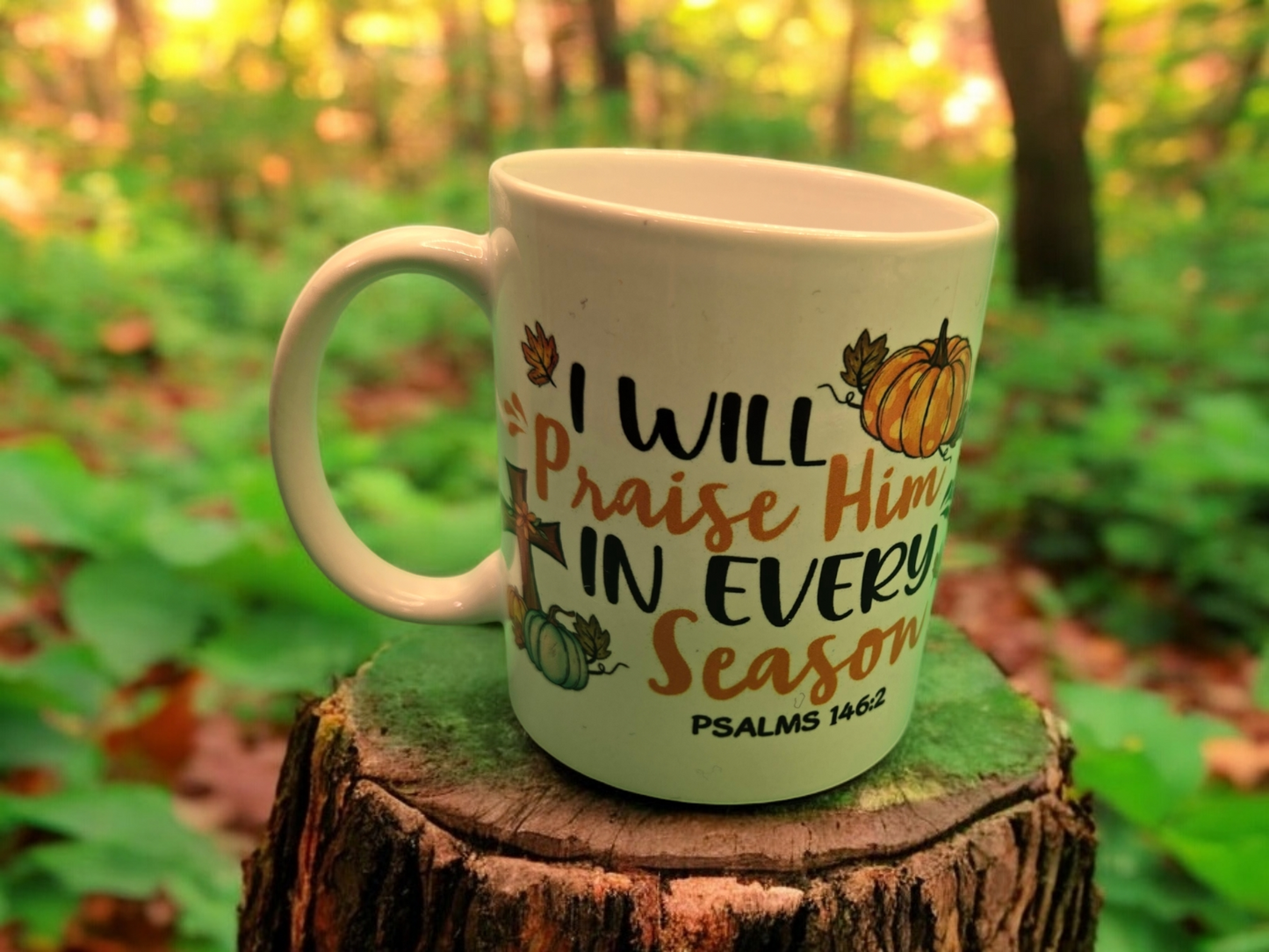 I will praise him... Mug