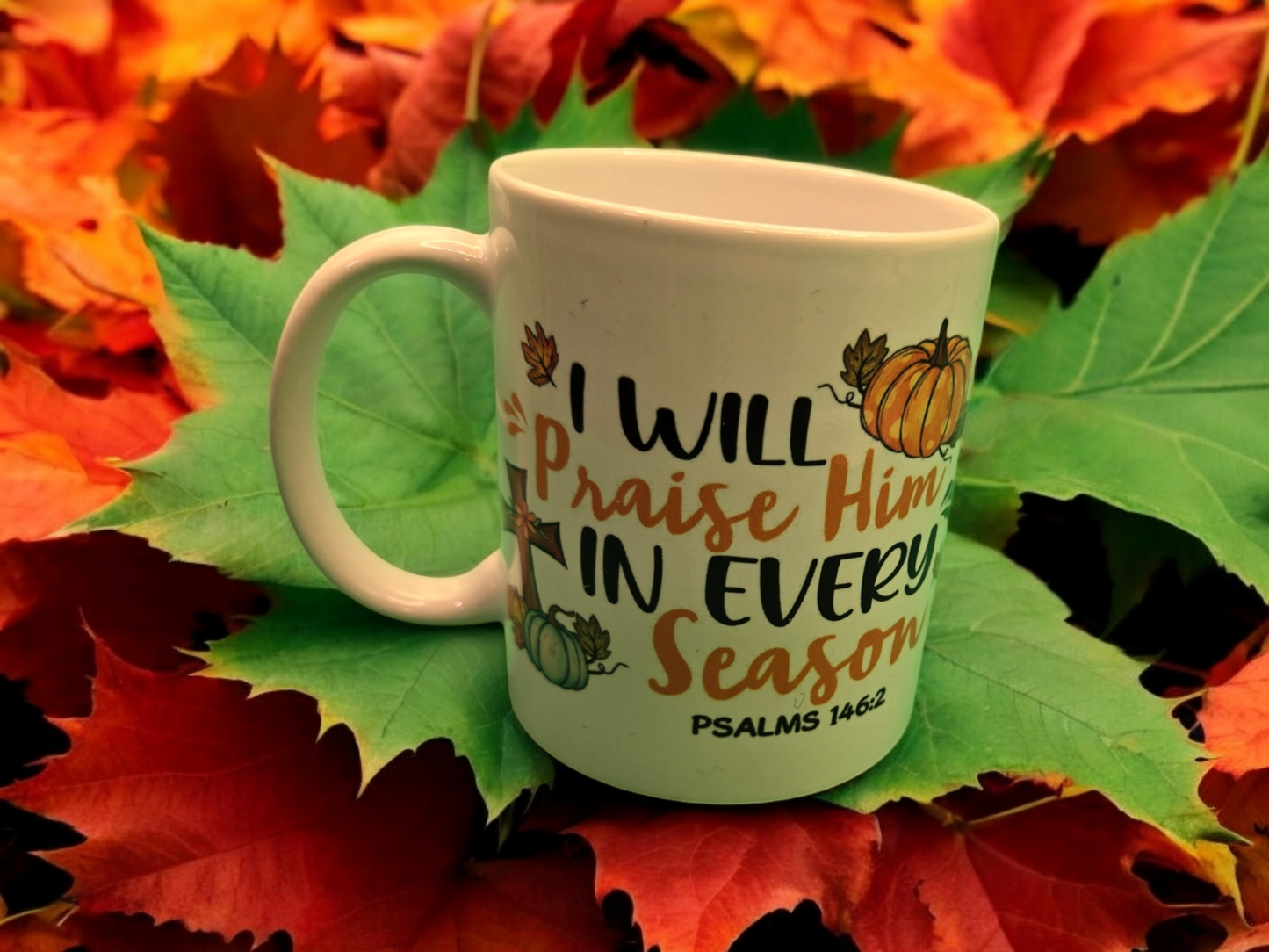 I will praise him... Mug